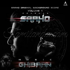 Saaho, Vol. 1 (Original Background Score) (2019) (Ghibran)